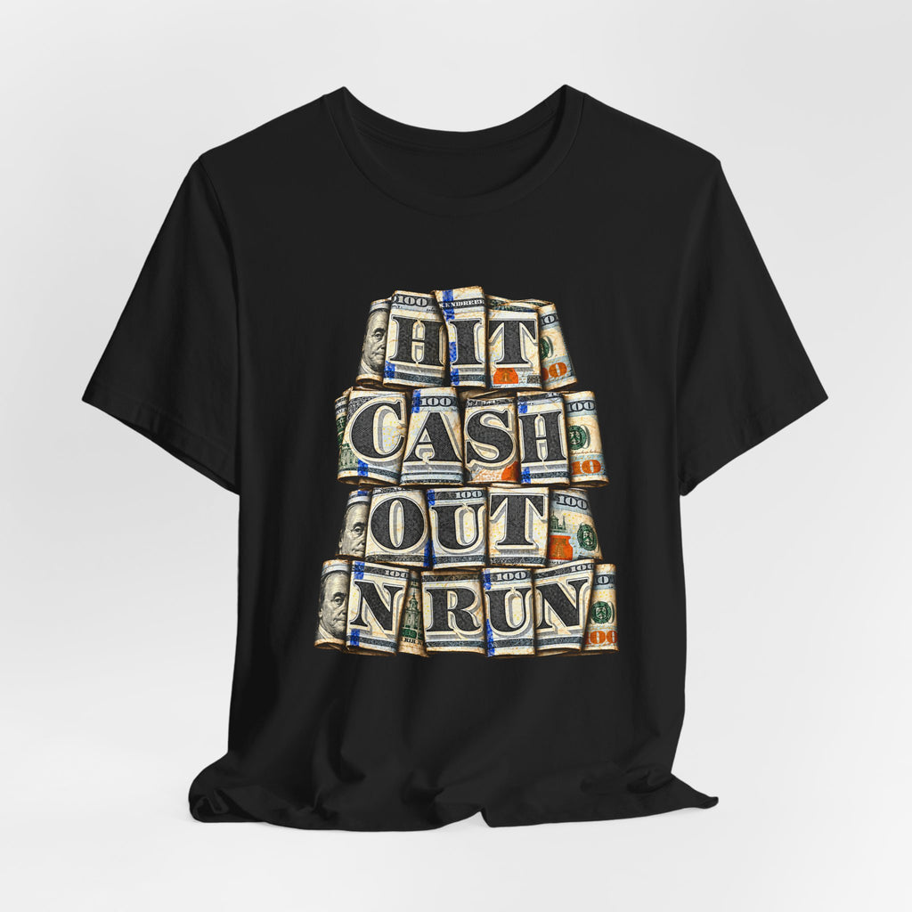CURRENCY Hit Cash Out N' Run T-Shirt