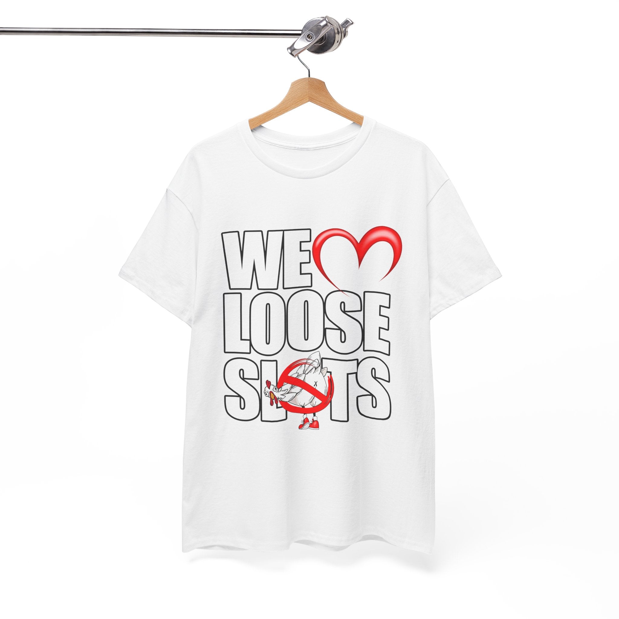 We LOVE LOOSE SLOTS White T-Shirt