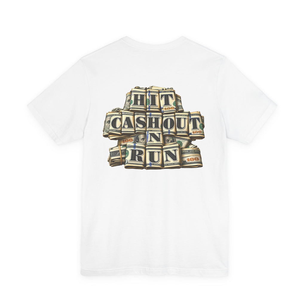 CURRENCY Hit Cash Out N' Run T-Shirt