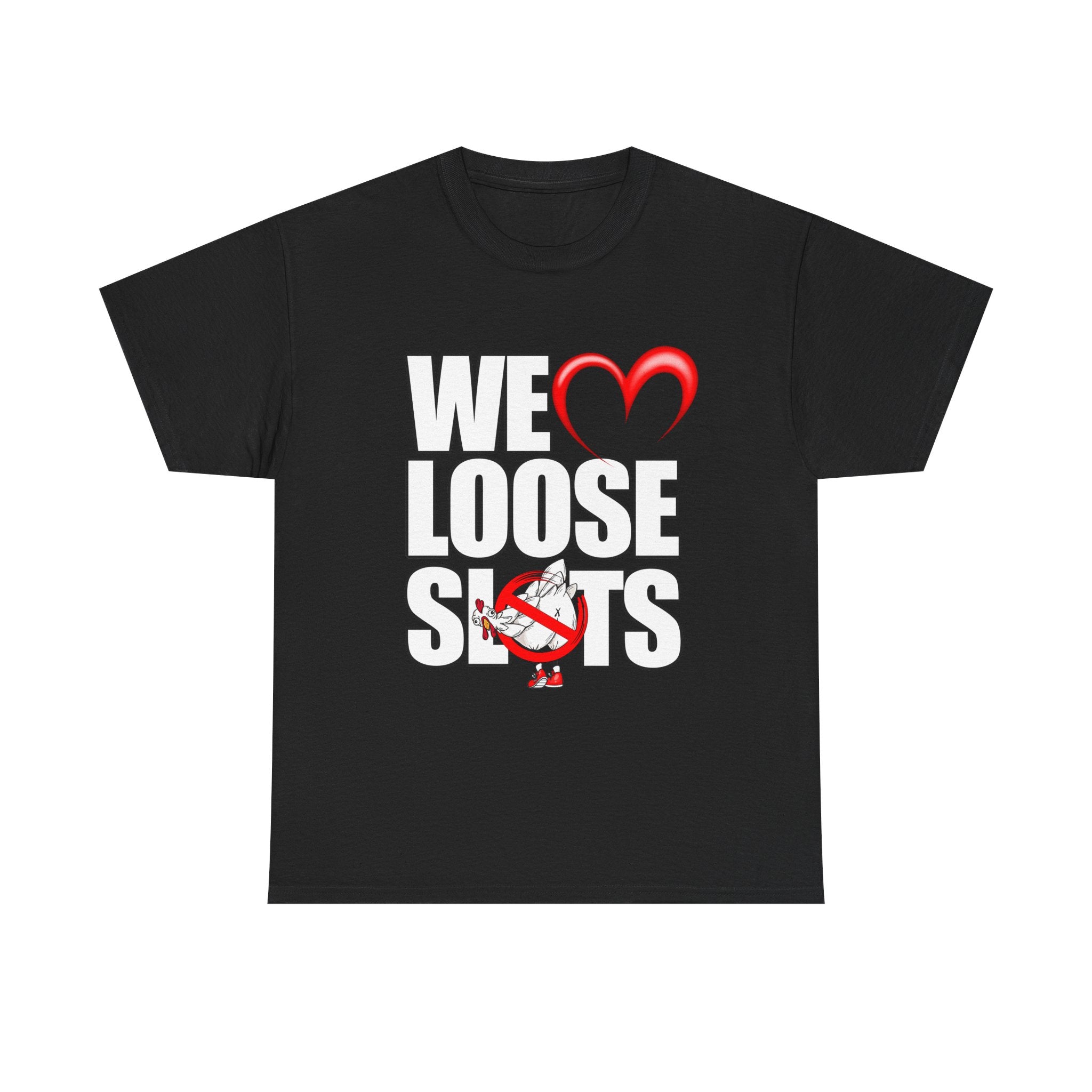 We LOVE LOOSE SLOTS White T-Shirt