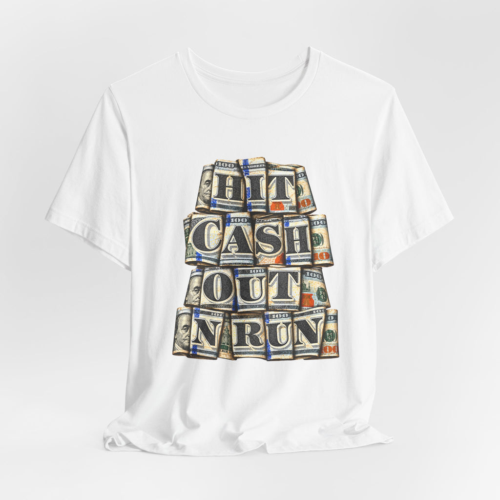CURRENCY Hit Cash Out N' Run T-Shirt
