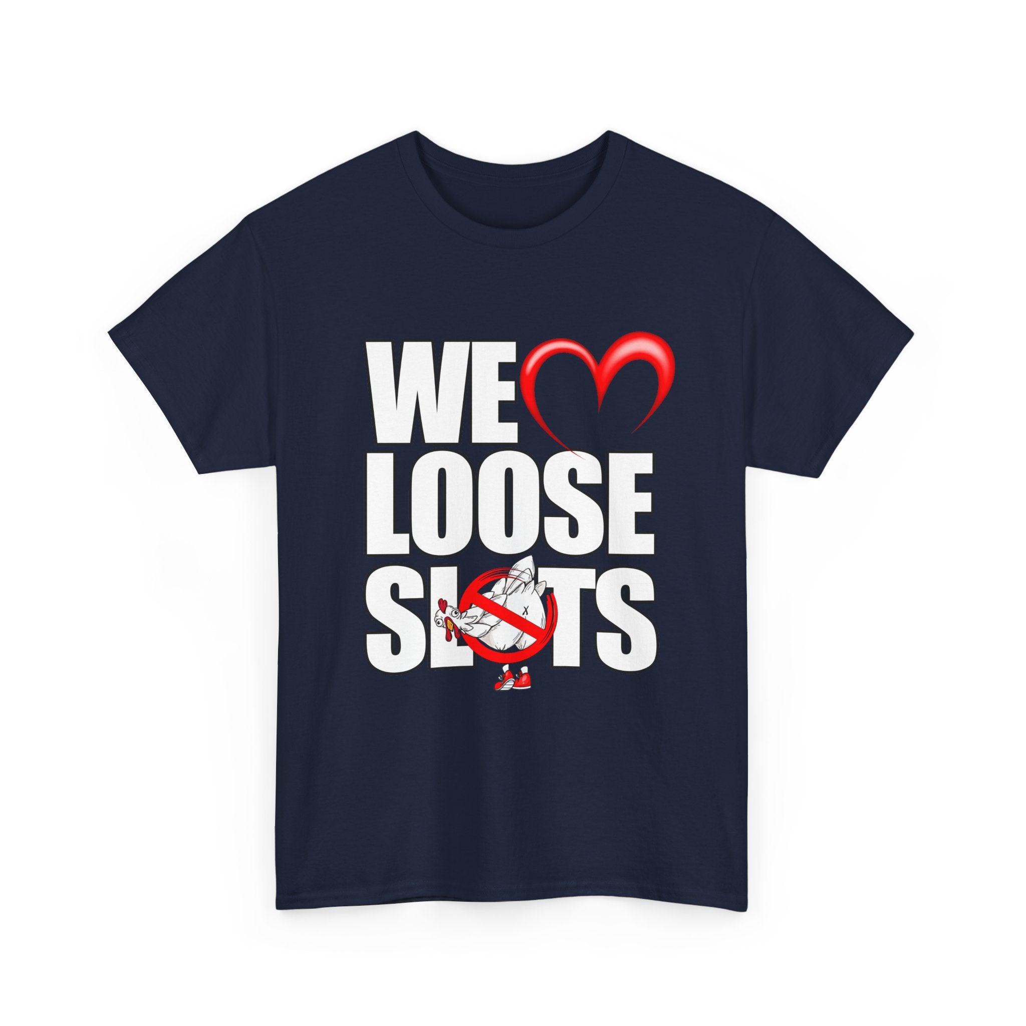 We LOVE LOOSE SLOTS White T-Shirt
