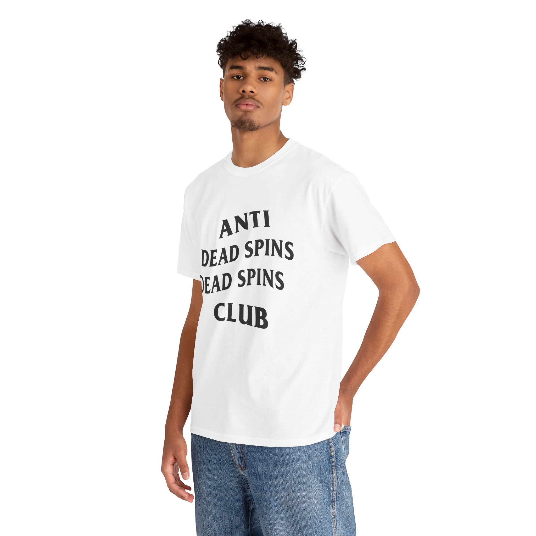 T-Shirt — "Anti Dead Spins Dead Spins Club" Graphic Tee